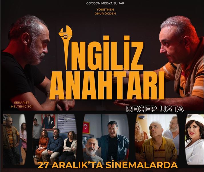 İngiliz Anahtarı “Recep Usta” Filmi Vizyona Giriyor